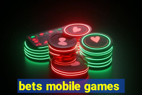 bets mobile games